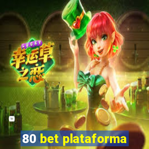 80 bet plataforma